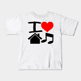 I Love House Music Kids T-Shirt